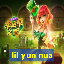 lil yun nua